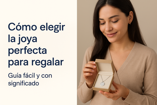 Cómo elegir la joya perfecta para regalar (guía fácil y con significado)